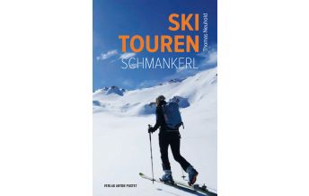 Skitourenführer Österreich Skitouren-Schmankerl Anton Pustet Verlag