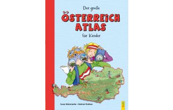 Weltatlanten Der neue Österreich-Atlas für Kinder G&G Kinder- u. Jugendbuch