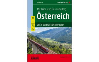 f&b Hiking Maps Mit Bahn und Bus zum Berg - Österreich Freytag-Berndt und Artaria