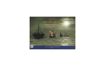 Nautische Bildbände Der Thronfolger und das Meer NWV - Neuer Wissenschaftlicher Verlag