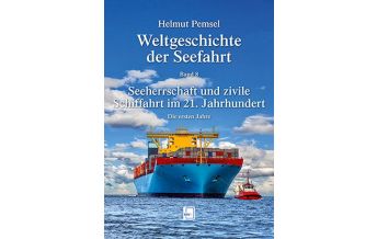 Törnberichte und Erzählungen Weltgeschichte der Seefahrt / Seeherrschaft und zivile Schiffahrt im 21. Jahrhundert NWV - Neuer Wissenschaftlicher Verlag