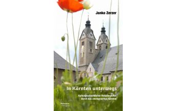 Reiseführer Unterwegs in Kärnten Hermagoras Verlag