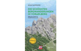 Hiking Guides Die schönsten Bergwanderungen in Vorarlberg Michael Wagner Verlag
