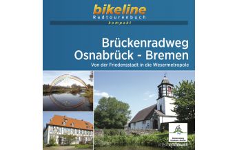 Cycling Guides Bikeline Radtourenbuch kompakt Brückenradweg Osnabrück - Bremen 1:50.000 Verlag Esterbauer GmbH