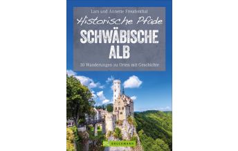 Historische Pfade Schwäbische Alb Bruckmann Verlag