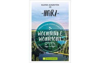 Wochenend und Wohnmobil - Kleine Auszeiten im Harz Bruckmann Verlag