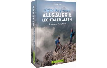 Hiking Guides Alpine Bergtouren Allgäuer & Lechtaler Alpen Bruckmann Verlag