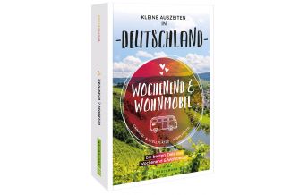 Wochenend & Wohnmobil Kleine Auszeiten in Deutschland Bruckmann Verlag