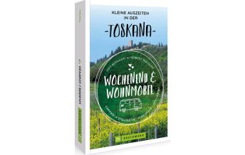 Camping Guides Wochenend und Wohnmobil Kleine Auszeiten Toskana Bruckmann Verlag