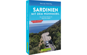 Camping Guides Sardinien mit dem Wohnmobil Die schönsten Routen von Sassari bis Cagliari Bruckmann Verlag