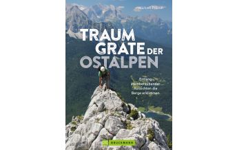 Wanderführer Traumgrate der Ostalpen Bruckmann Verlag