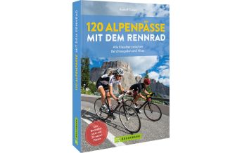 Rennradführer 120 Alpenpässe mit dem Rennrad Bruckmann Verlag