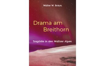 Climbing Stories Drama am Breithorn Books on Demand