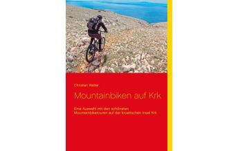 Mountainbike Touring / Mountainbike Maps Mountainbiken auf Krk Books on Demand