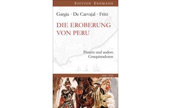 Travel Writing Die Eroberung von Peru Edition Erdmann GmbH Thienemann Verlag