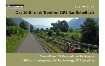 Radführer Das Südtirol & Trentino GPS RadReiseBuch Books on Demand