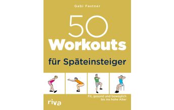 Laufsport und Triathlon 50 Workouts für Späteinsteiger riva