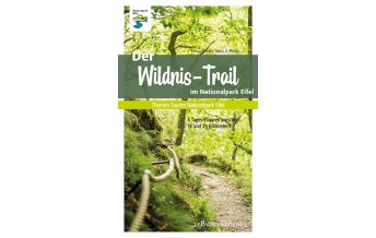 Long Distance Hiking Der Wildnis-Trail im Nationalpark Eifel Bachem Verlag