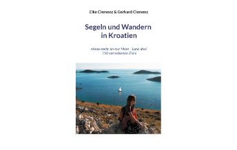 Wanderführer Segeln und Wandern in Kroatien Books on Demand