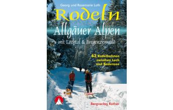 Langlauf / Rodeln Rodelführer Allgäuer Alpen, mit Lechtal & Bregenzerwald Bergverlag Rother