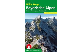 Hiking Guides Rother Wanderbuch Wilde Wege Bayerische Alpen Bergverlag Rother
