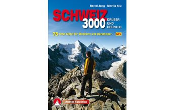 Wanderführer Dreitausender Schweiz - drüber und drunter Bergverlag Rother