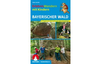 Hiking with kids Erlebniswandern mit Kindern Bayerischer Wald Bergverlag Rother