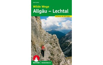 Wanderführer Rother Wanderbuch Wilde Wege Allgäu & Lechtal Bergverlag Rother