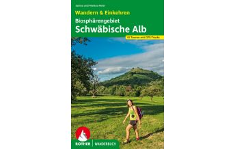 Wanderführer Biosphärengebiet Schwäbische Alb. Wandern & Einkehren Bergverlag Rother