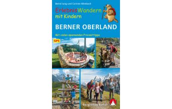 Wandern mit Kindern ErlebnisWandern mit Kindern Berner Oberland Bergverlag Rother