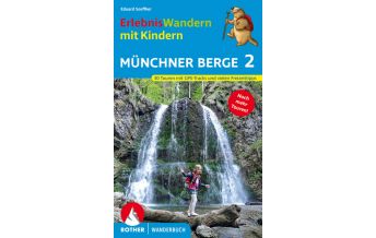 Wandern mit Kindern ErlebnisWandern mit Kindern Münchner Berge 2 Bergverlag Rother