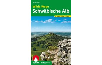 Hiking Guides Rother Wanderbuch Wilde Wege Schwäbische Alb Bergverlag Rother