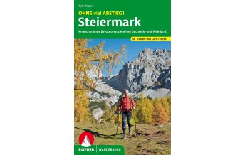 Hiking Guides Rother Wanderbuch Ohne viel Abstieg! Steiermark Bergverlag Rother