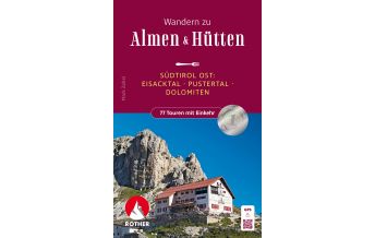 Hiking Guides Alm- und Hüttenwanderungen Südtirol Ost Bergverlag Rother