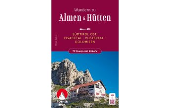 Hiking Guides Alm- und Hüttenwanderungen Südtirol Ost Bergverlag Rother