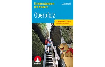 Wanderführer ErlebnisWandern mit Kindern Oberpfalz Bergverlag Rother