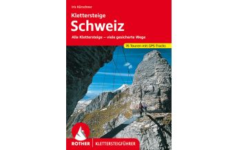 Via ferrata Guides Klettersteigführer Schweiz Bergverlag Rother
