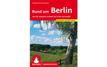 Hiking Guides Rother Wanderführer Rund um Berlin Bergverlag Rother