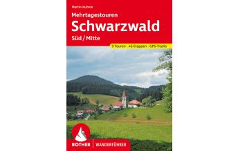 Long Distance Hiking Rother Wanderführer Schwarzwald - Mehrtagestouren Süd/Mitte Bergverlag Rother