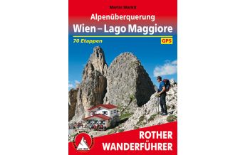 Long Distance Hiking Alpenüberquerung Wien - Lago Maggiore Bergverlag Rother
