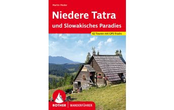 Wanderführer Rother Wanderführer Niedere Tatra und Slowakisches Paradies Bergverlag Rother