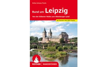 Hiking Guides Rother Wanderführer Rund um Leipzig Bergverlag Rother
