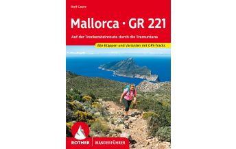 Long Distance Hiking Rother Wanderführer Mallorca – GR 221 Bergverlag Rother