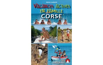 Reiseführer Corse - Vacances actives en famille Bergverlag Rother