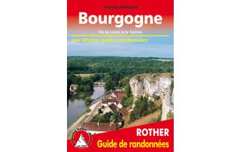 Hiking Guides Rother Guide de randonnées Bourgogne Bergverlag Rother