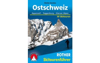 Skitourenführer Schweiz Rother Skitourenführer Ostschweiz Bergverlag Rother