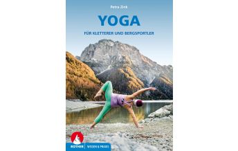 Mountaineering Techniques Yoga für Kletterer und Bergsportler Bergverlag Rother