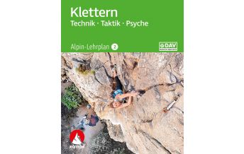 Bergtechnik Alpin-Lehrplan 2: Klettern - Technik, Taktik, Psyche Bergverlag Rother