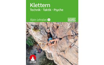 Mountaineering Techniques Alpin-Lehrplan 2: Klettern - Technik, Taktik, Psyche Bergverlag Rother