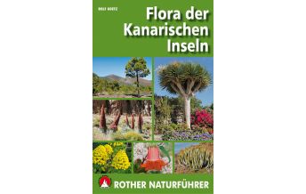Naturführer Flora der Kanarischen Inseln Bergverlag Rother